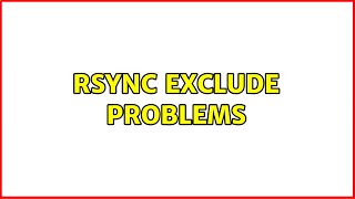 Rsync exclude problems [upl. by Lemaj]