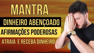 MANTRA DO DINHEIRO ABENÇOADO ATRAIA E RECEBA DINHEIRO  WILLIAM SANCHES [upl. by Piero629]