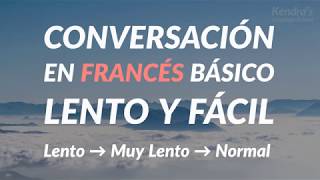 Conversación en francés Básico  lento y fácil [upl. by Lilybelle148]