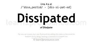 Pronunciation of Dissipated  Definition of Dissipated [upl. by Petersen]