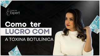 Como ter lucro na aplicação da toxina botulínica [upl. by Tuck354]