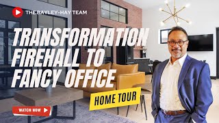 TRANSFORMATION Firehall to Fancy Office  Home Tour  The BayleyHay Team [upl. by Scarlett]