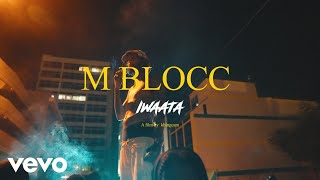 Iwaata  M Blocc Official Music Video [upl. by Beberg]