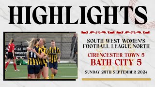 𝗛𝗜𝗚𝗛𝗟𝗜𝗚𝗛𝗧𝗦  Cirencester Town Ladies v Bath City Women l South West Womens Football Lge l 8 Sep 24 [upl. by Annis]