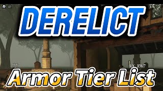 NEW Derelict Armor Tier List for July 2024 [upl. by Oskar]