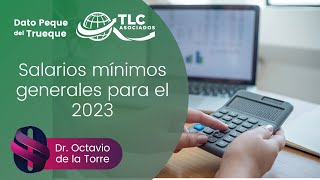 Salarios mínimos generales para el 2023 [upl. by Ave]