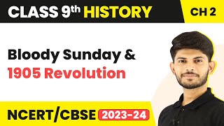 Class 9 History Chapter 2  Bloody Sunday and 1905 Revolution 202324 [upl. by Menides]