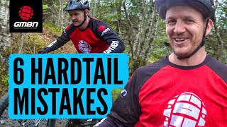 6 Mistakes To Avoid When Riding A Hardtail Mountain Bike [upl. by Napoleon]