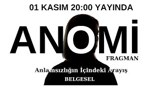 ANOMİ Fragman  Anlamsızlığın İçindeki Arayış [upl. by Analli]