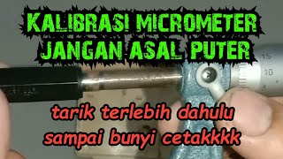 cara kalibrasi micrometer yang benar [upl. by Adnuhser]