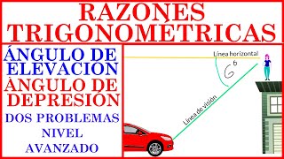 ÁNGULO DE ELEVACIÓN Y DEPRESIÓN EXPLICACIÓN DOS PROBLEMAS de NIVEL AVANZADO PARTE 2 [upl. by Trip]