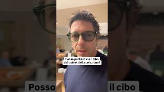 Posso portare via il cibo dal buffet della colazione [upl. by Ermina]