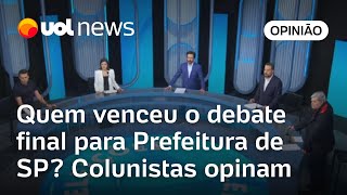 Debate Globo Quem venceu o debate final para Prefeitura de SP Colunistas opinam [upl. by Ihsir]