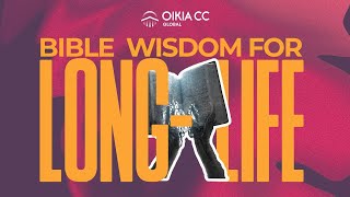 BIBLE WISDOM FOR LONG LIFE  SEPTEMBER 15TH 2024  OIKIA CHRISTIAN CENTRE [upl. by Giovanni]