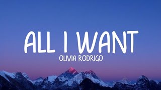 Olivia Rodrigo  All I Want Lyrics [upl. by Ecadnak]