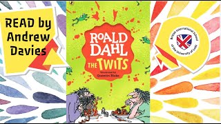 quotThe Twitsquot by Roald Dahl Full Audiobook read by Andrew Davies Bedtime Stories [upl. by Ardnoed]