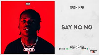 Quin NFN  Say No No QUINCHO [upl. by Reggie]