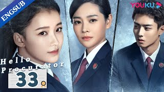 Hello Procurator EP33  Female Procurator Growth Drama  Sun YiZhang HaoweiZhu Yuchen  YOUKU [upl. by Nyladnek]