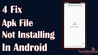 Apk File Not Installing in Android  4 Fix How To [upl. by Dumah]