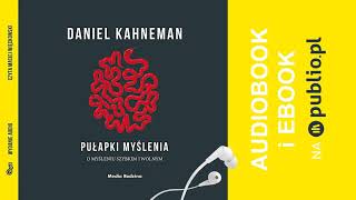 Pułapki myślenia Daniel Kahneman Audiobook PL [upl. by Aliahs]