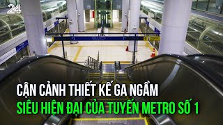 Cận cảnh thiết kế ga ngầm siêu hiện đại của tuyến Metro số 1  VTV24 [upl. by Ylenats]