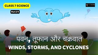 पवन तूफान और चक्रवात  Winds Storms amp Cyclones  Part 24  Class 7 Science  TicTacLearn [upl. by Asinet]