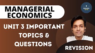 Managerial Economics  Unit 3 Revision  Important concepts amp Questions [upl. by Narmak]