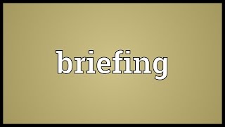 Briefing Meaning [upl. by Angelica983]