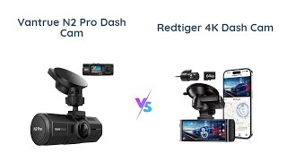 Vantrue N2 Pro vs REDTIGER 4K Dash Cam 🚗 Comparison Review [upl. by Aiem83]