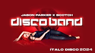 Jason Parker x Scotch  Disco Band 2024 Video Edit newmusic italodisco 80s [upl. by Okwu]