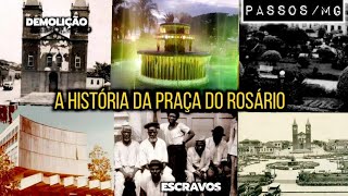 PASSOSMG A HISTÓRIA DA PRAÇA DO ROSÁRIO [upl. by Yauq]