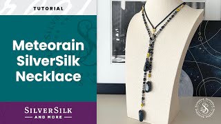 How to Make the Meteorain SilverSilk Necklace with Capture Chain [upl. by Aillemac]