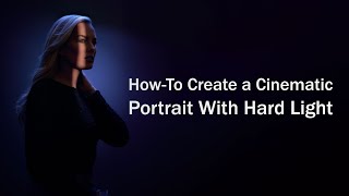 HowTo Create a Cinematic Portrait With Hard Light [upl. by Cleve]