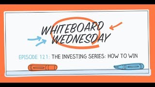 The Investing Series How To Win  Whiteboard Wednesday Episode 121 [upl. by Irat679]