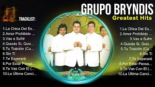 Grupo Bryndis MIX 10 Grandes Exitos  Grupo Bryndis Grandes Exitos [upl. by Lilybelle675]