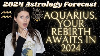 AQUARIUS 2024 YEARLY HOROSCOPE ♒ EVERYTHING is About to Change For You  a Year of Transformation ⚡ [upl. by Riplex281]