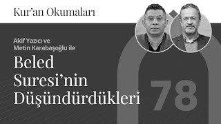 Beled Suresi’nin Düşündürdükleri  Kur’an Okumaları  78 [upl. by Ibrab421]