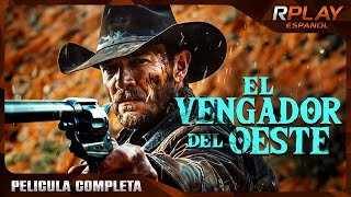 EL VENGADOR DEL OESTE  LEJANO OESTE  RPLAY PELICULA COMPLETA EN ESPANOL [upl. by Yrgoerg]