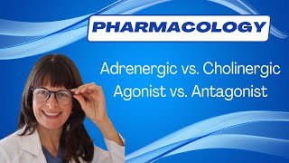 Pharmacology Adrenergic vs Cholinergic Agonists vs Antagonists pharmacology nursing [upl. by Ycnej]