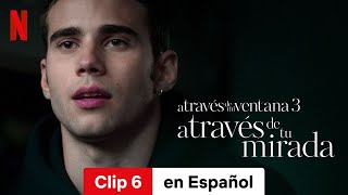 A través de mi ventana 3 A través de tu mirada Clip 6  Tráiler en Español  Netflix [upl. by Kristy465]