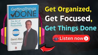 GETTING THINGS DONE by David Allen  Motivational amp Self Improvement Audiobook Summary [upl. by Ennirak]