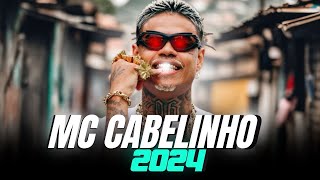 mc cabelinho  2024 As Melhores Atualizado playlist [upl. by Calvo576]