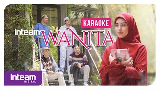 Inteam  Wanita Official Karaoke Video [upl. by Oisor517]