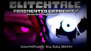 Glitchtale Fragmented Extremity  Ascended Megalomania Remix NOW WITH LESS SCUFF [upl. by Elvera699]