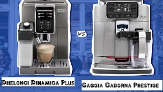 Gaggia Cadorna Prestige Vs Delonghi Dinamica Plus Which is Better Super Automatic Espresso Machine [upl. by Nauqe]