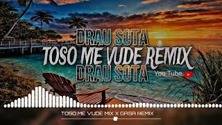 TOSO ME VUDE MIX X GASA REMIX Drau Sota 2024🍻 679🍻 [upl. by Gratia]