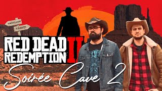 🌵Soirée Cave 2  Red Dead Redemption II feat OldPellicule [upl. by Sanoj]