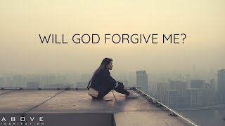 WILL GOD FORGIVE ME  Inspirational amp Motivational Video [upl. by Ocana]