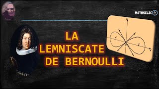 🔴MATHSCLIC COURS  LA LEMNISCATE DE BERNOULLI 1694 [upl. by Navonoj818]