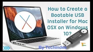 HOW to CREATE a BOOTABLE MAC OSX USB Stick  in WINDOWS By TechIndex [upl. by Dulcie]